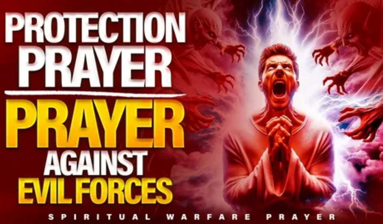 Prayers for Protection from Evil and Harm