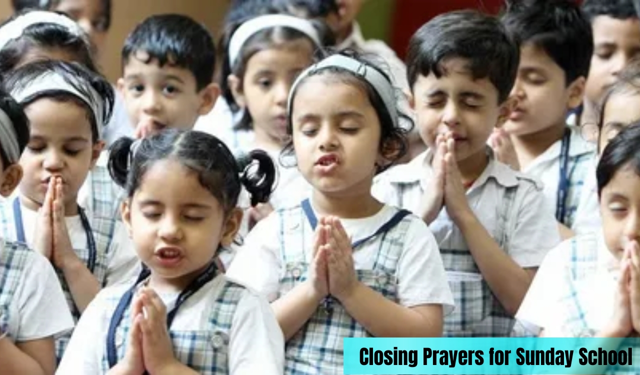 100 Best Prayer For Sunday School 100 Best Prayer For Sunday School to End with Blessings