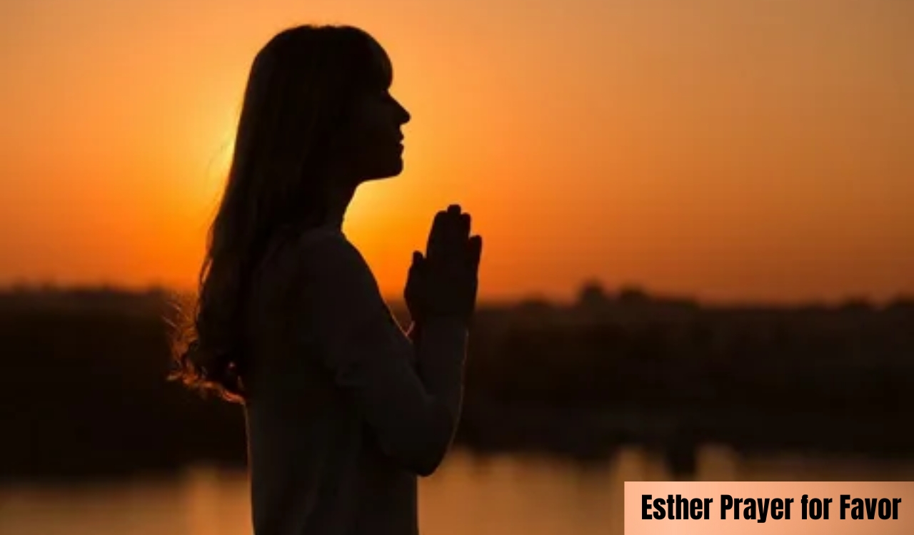 Esther Prayer for Favor: How to Pray Boldly for Breakthroughs