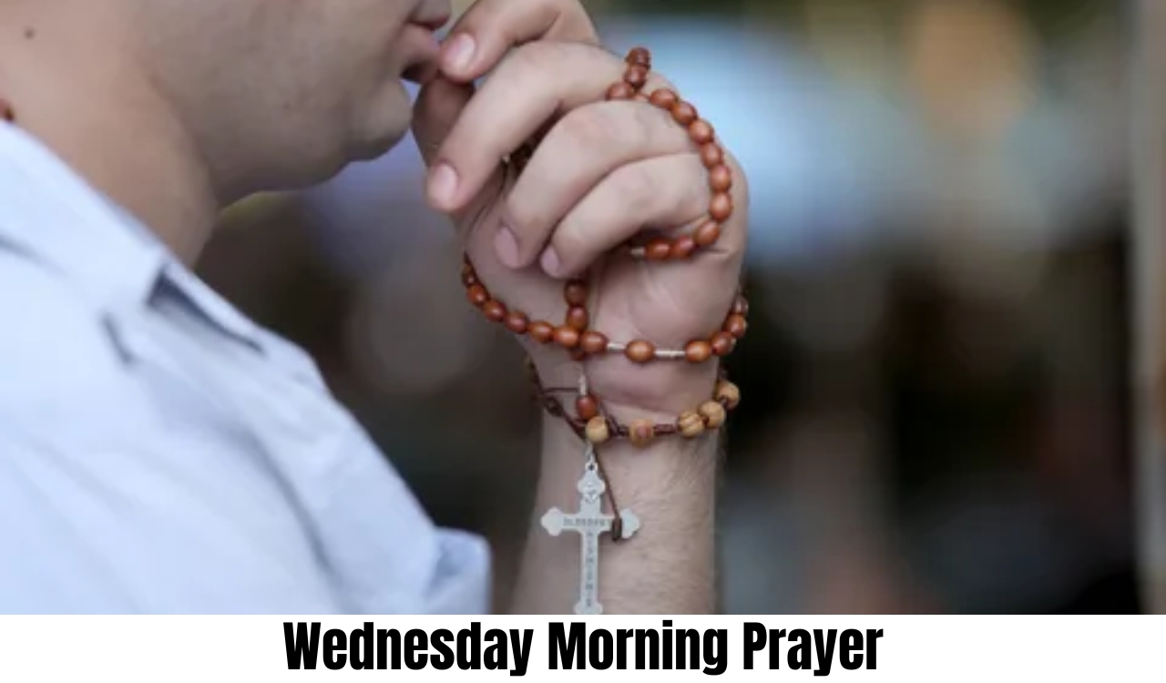 100+ Wednesday Morning Prayer Ideas to Inspire Your Day Ahead