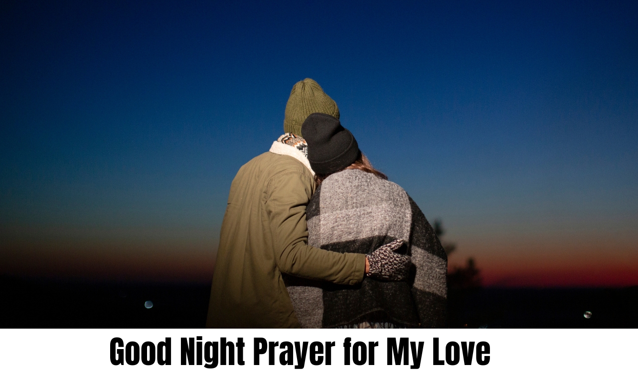 good night prayer for my love Best Good Night Prayer for My Love That Melts Hearts
