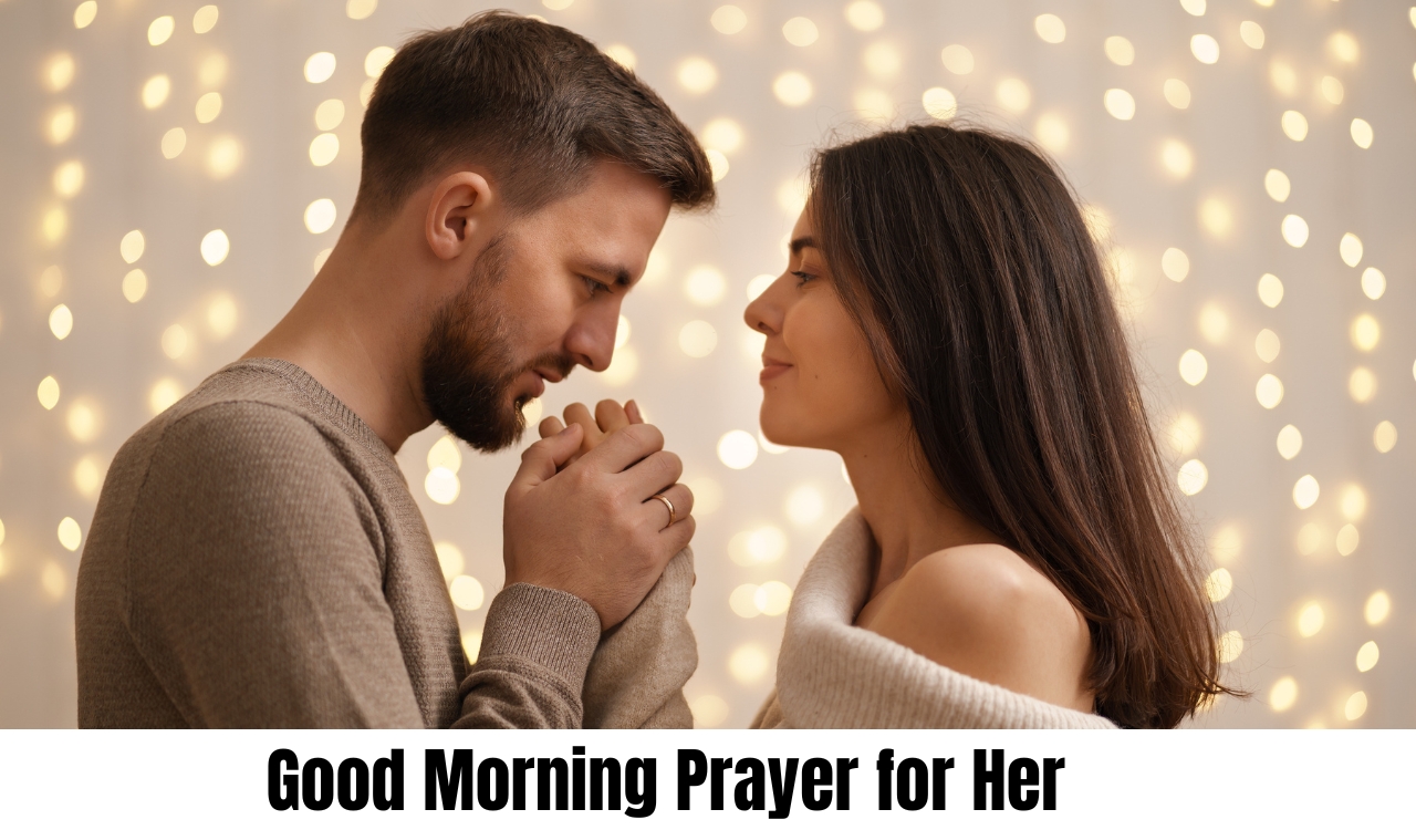 Good Morning Prayer for Her Powerful Blessings to Start the Day