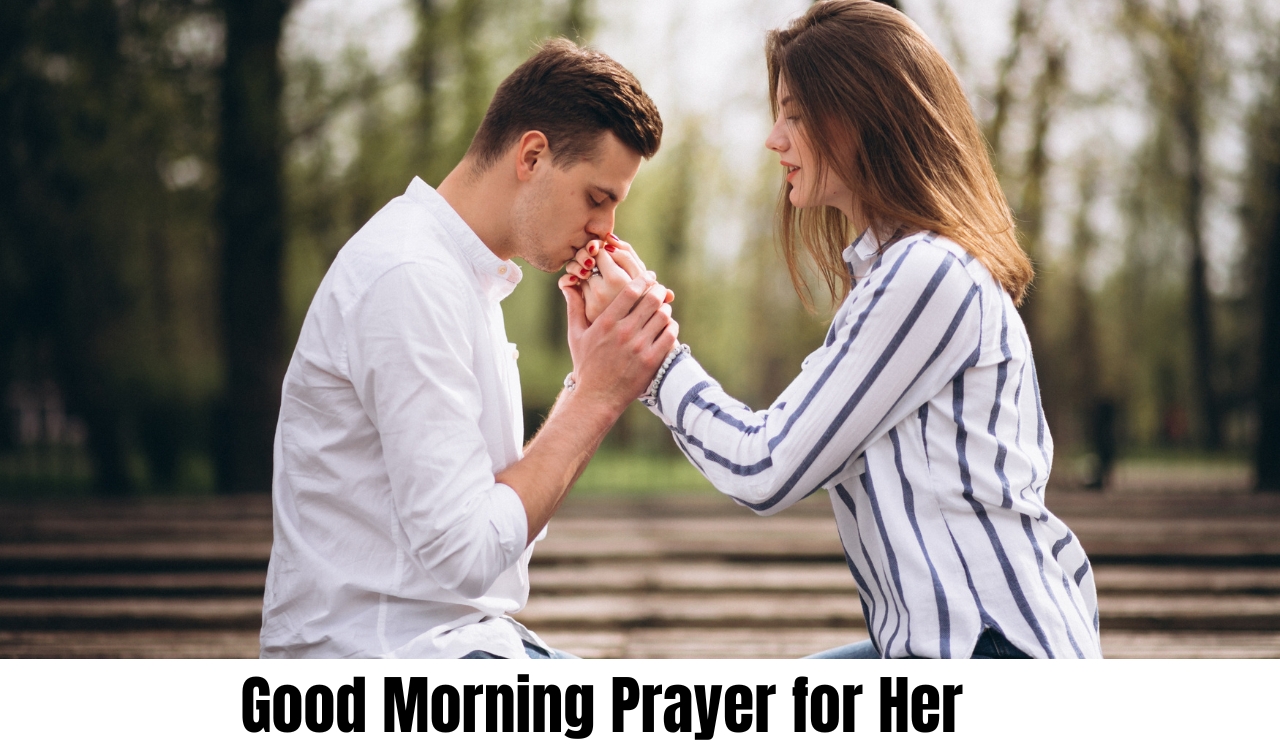 Good Morning Prayer for Her Good Morning Prayer for Her Powerful Blessings to Start the Day