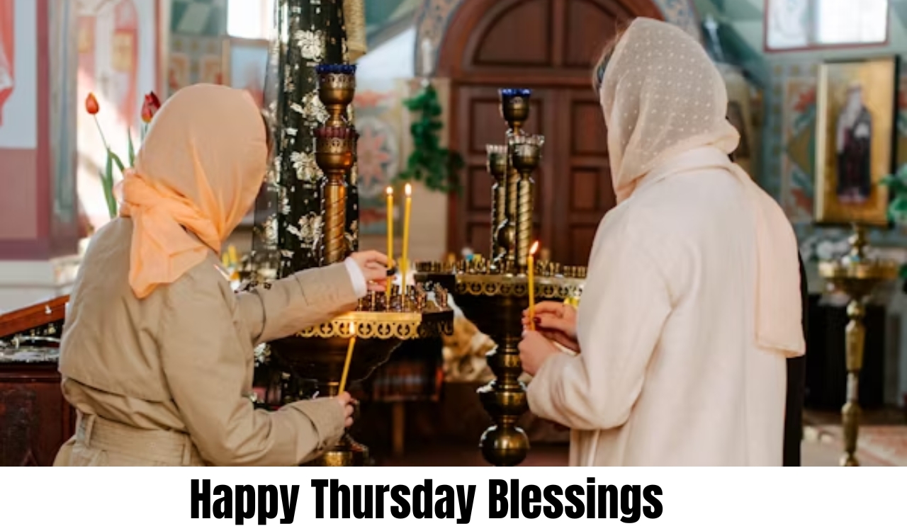 Best Happy Thursday Blessings 120 Best Happy Thursday Blessings and Prayers to Inspire Joy