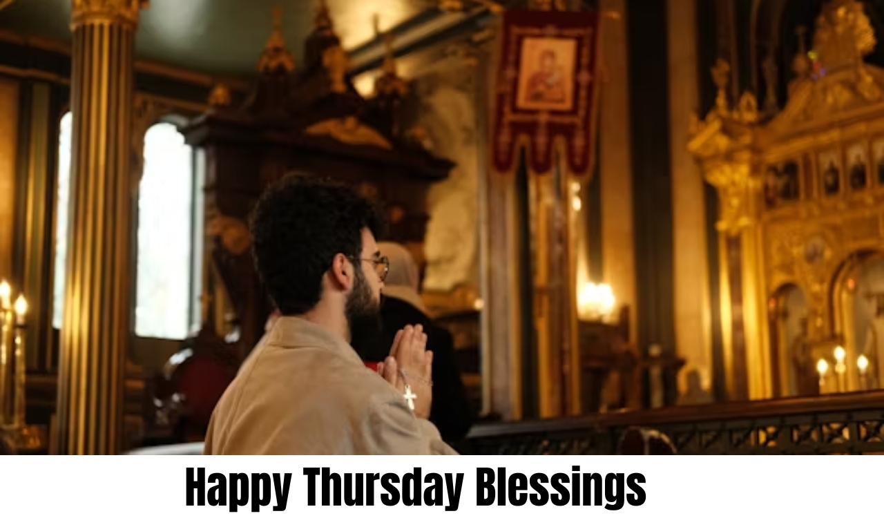 Best Happy Thursday Blessings 120 Best Happy Thursday Blessings and Prayers to Inspire Joy