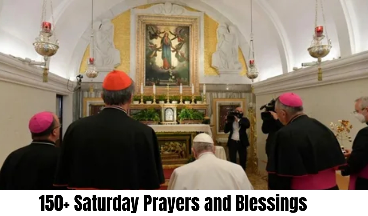 150+ Saturday Prayers and Blessings to Inspire Your Weekend