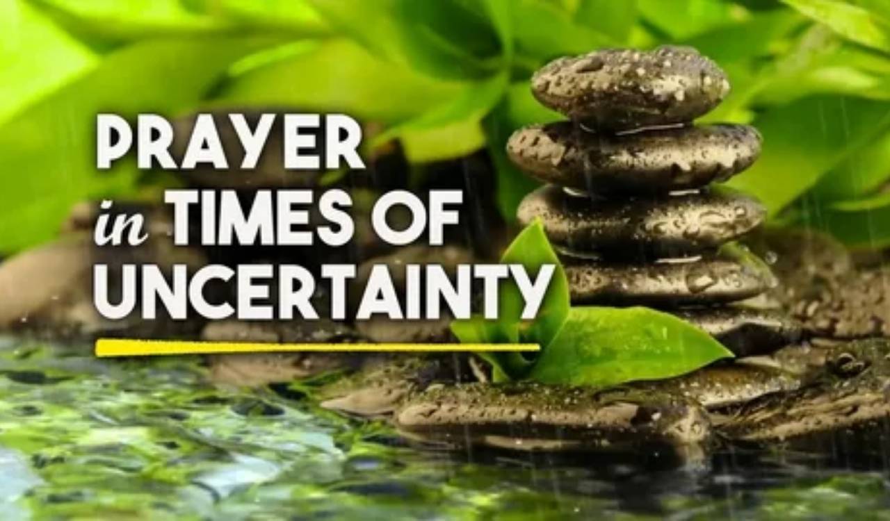 Powerful Prayer for Uncertainty to Find Peace and Strength