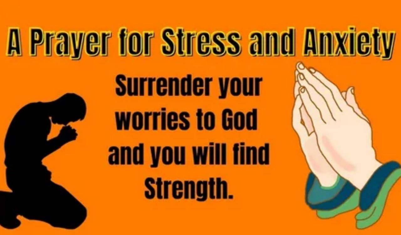 Best Prayers for Anxiety  Best Prayers for Anxiety to Find Instant Peace and Strength