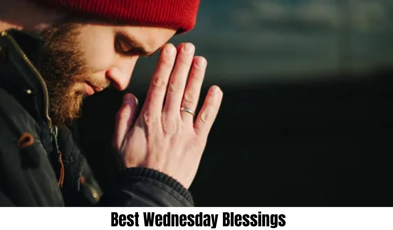 Wednesday Blessings 150 Best Wednesday Blessings Quotes and Prayers for Midweek Inspiration