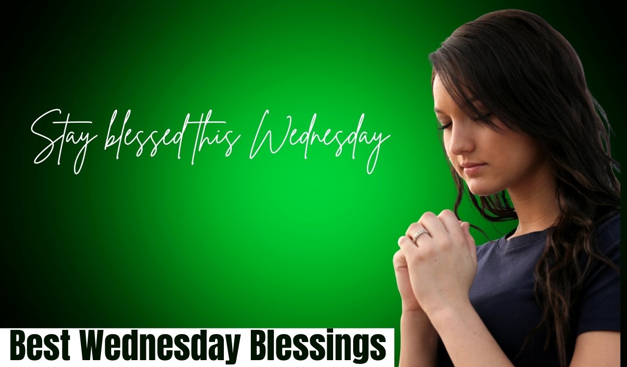 150 Best Wednesday Blessings Quotes and Prayers for Midweek Inspiration