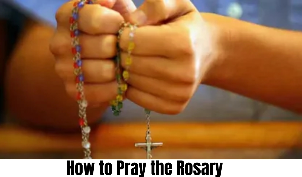 How to Pray the Rosary How to Pray the Rosary Powerful Guide with Proven Tips
