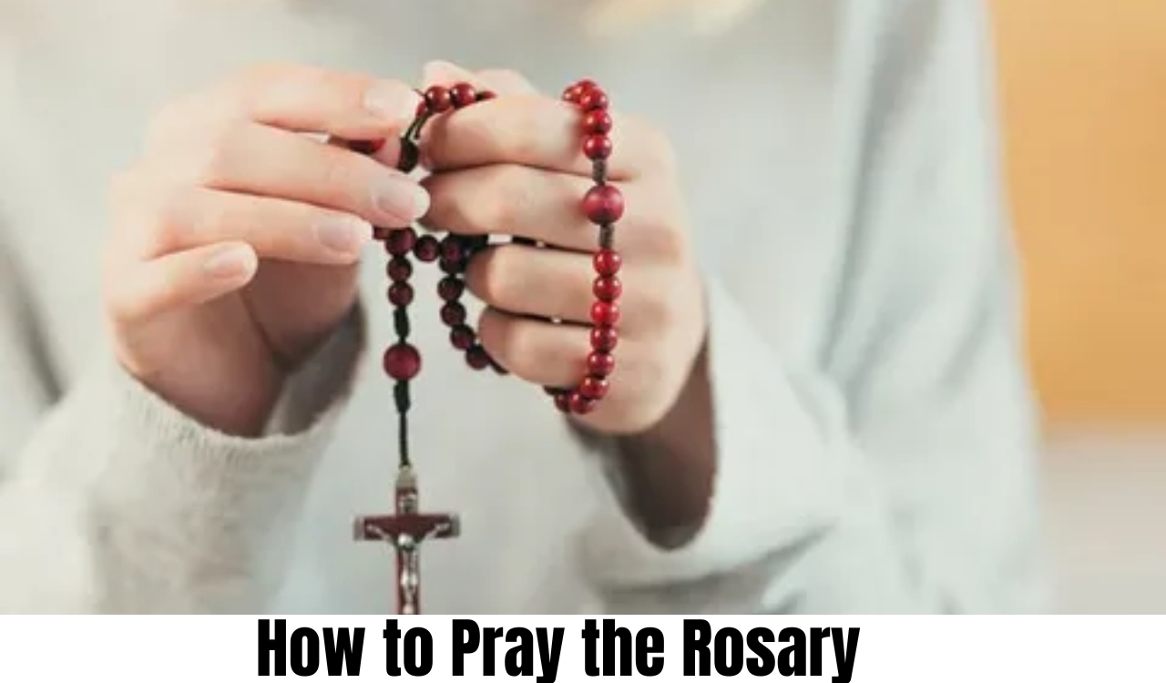 How to Pray the Rosary How to Pray the Rosary Powerful Guide with Proven Tips