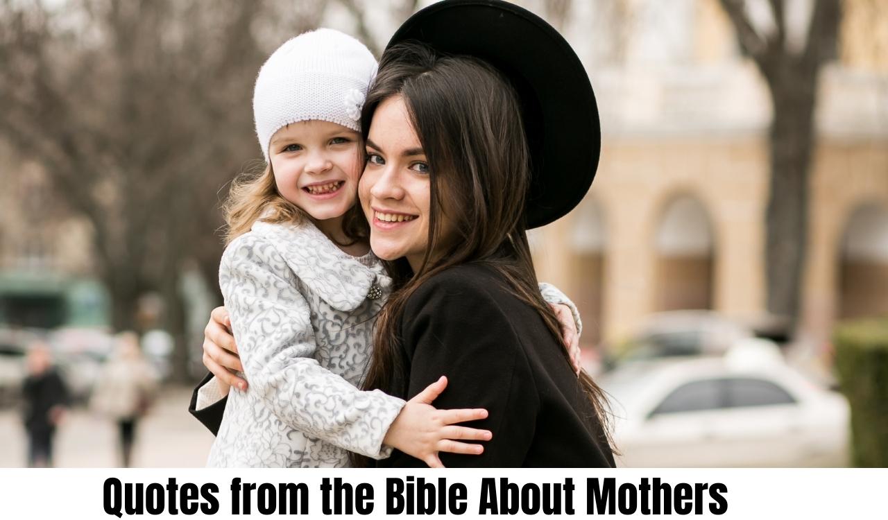 Bible About Mothers Inspiring Quotes That Uplift Hearts and Homes