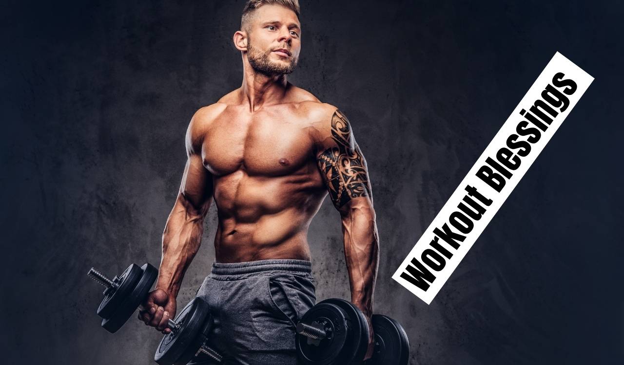 Proven Workout Blessings That Inspire Mind and Body Growth