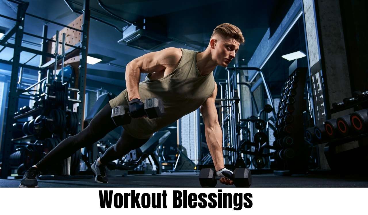 Proven Workout Blessings That Inspire Mind and Body Growth